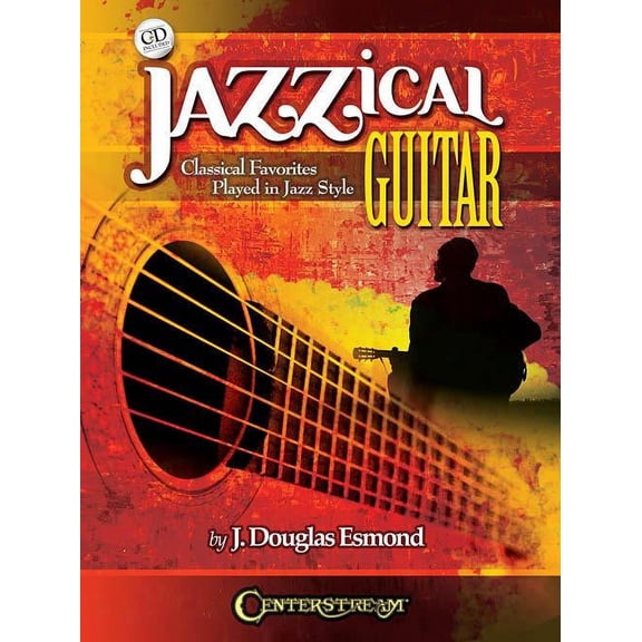 Hal Leonard Esmond-Jazzical Guitar Classical Favorites Played in Jazz Style
