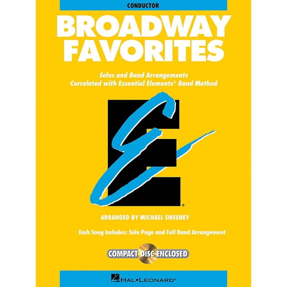 Hal Leonard Essential Elements Broadway Favorites Concert Band Level 1-1.5 Arranged by Michael Sweeney