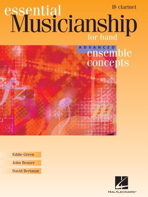 Essential Musicianship for Band - Ensemble Concepts: Advanced Level - BB Clarinet, (Paperback)