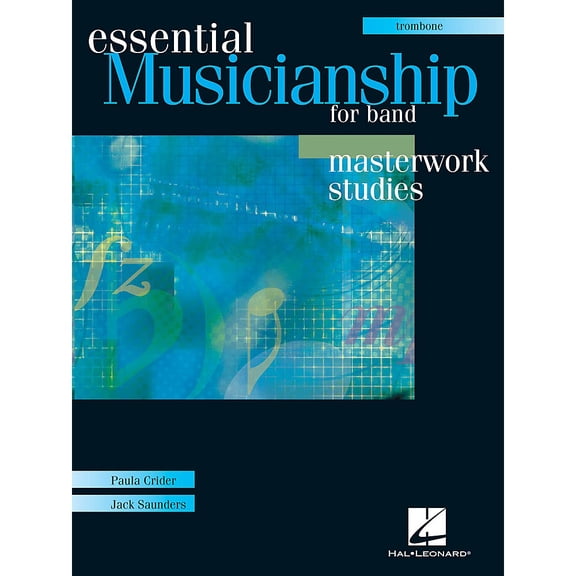 Essential Musicianship for Band - Masterwork Studies (Trombone) Concert Band
