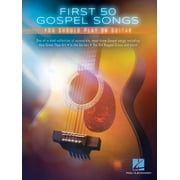 First 50 Gospel Songs You Should Play on Guitar - Guitar Collection Songbook