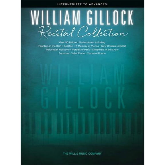 Willis Music William Gillock Recital Collection Willis Series Book by William Gillock (Level Inter to Advanced)