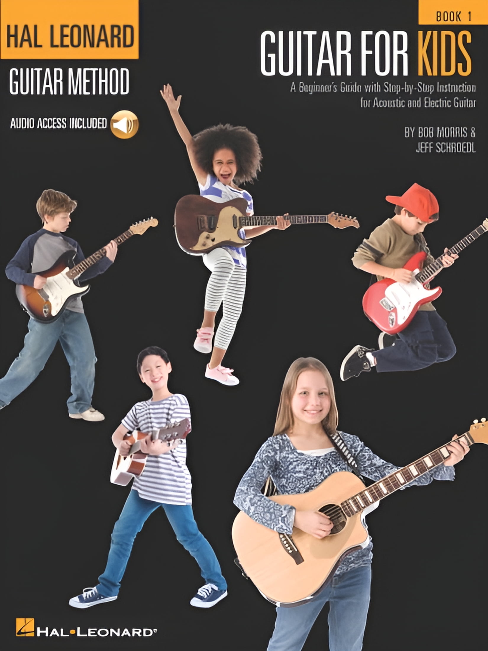 JEFF SCHROEDL; BOB MORRIS Hal Leonard Guitar Method (Songbooks): Guitar for Kids: A Beginner's Guide with Step-By-Step Instruction for Acoustic and Electric Guitar (Bk/Online Audio) (Paperback)