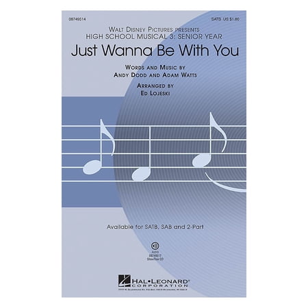 Just Wanna Be with You (from High School Musical 3) ShowTrax CD Arranged by Ed Lojeski