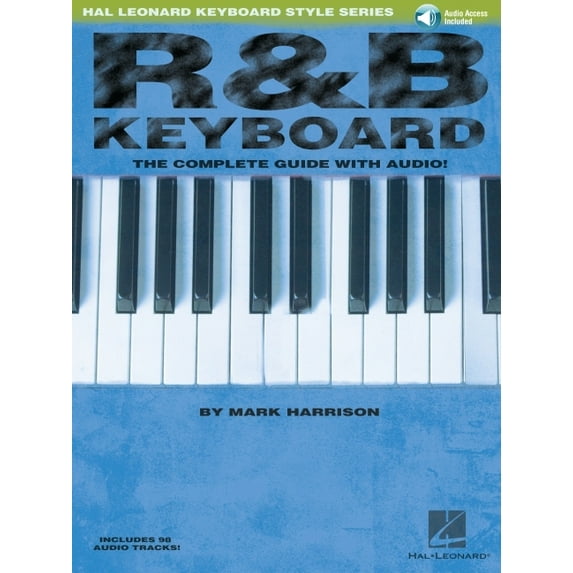 Hal Leonard Keyboard Style R&B Keyboard - The Complete Guide with Online Audio! (Hal Leonard Keyboard Style Series), (Paperback)
