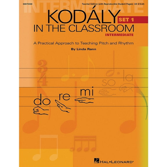 Hal Leonard Kodaly in the Classroom: A Practical Approach to Pitch and Rhythm Intermediate Set 1 Teacher Edition