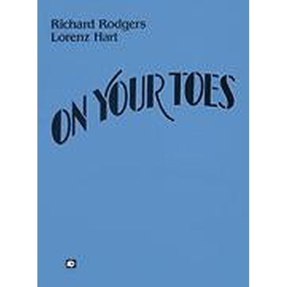 Hal Leonard On Your Toes Vocal Score Series  by Lorenz Hart