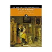 Piano Classics 40 Original Works by 22 Composers Worlds Greatest Classical Music Series Advanced