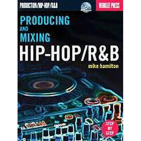 Hal Leonard Producing and Mixing Hip-Hop/R&B (Book and DVD)