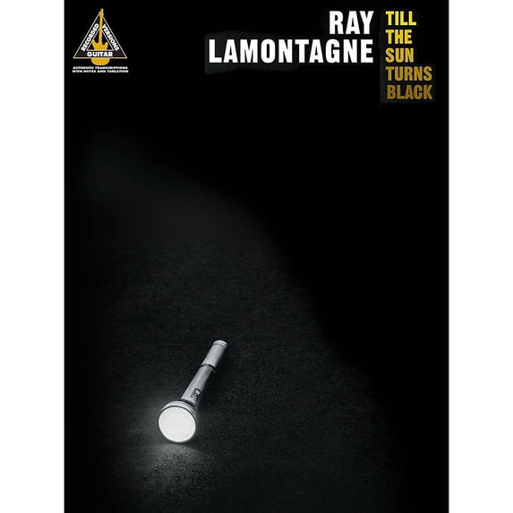 Guitar Recorded Versions: Ray Lamontagne: Till the Sun Turns Black (Paperback)