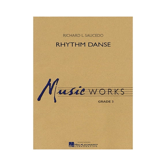 Hal Leonard Rhythm Danse Concert Band Level 3 Composed by Richard L. Saucedo