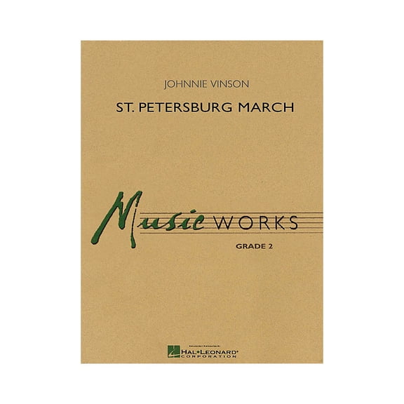St. Petersburg March Concert Band Level 2 Composed by Johnnie Vinson