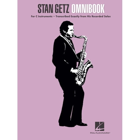 Hal Leonard Stan Getz - Omnibook (for C Instruments) Jazz Transcriptions Series Softcover Performed by Stan Getz