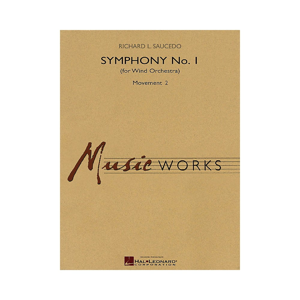 Hal Leonard Symphony No. 1 - Movement 2 (for Wind Orchestra) Concert Band Level 5 Composed by Richard L. Saucedo