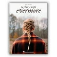 thumbnail image 1 of Hal Leonard Taylor Swift - Evermore Piano/Vocal/Guitar Songbook, 1 of 1