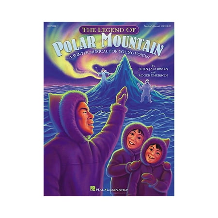 Hal Leonard The Legend of Polar Mountain (Winter Musical) (Teacher Edition) TEACHER ED Composed by Roger Emerson