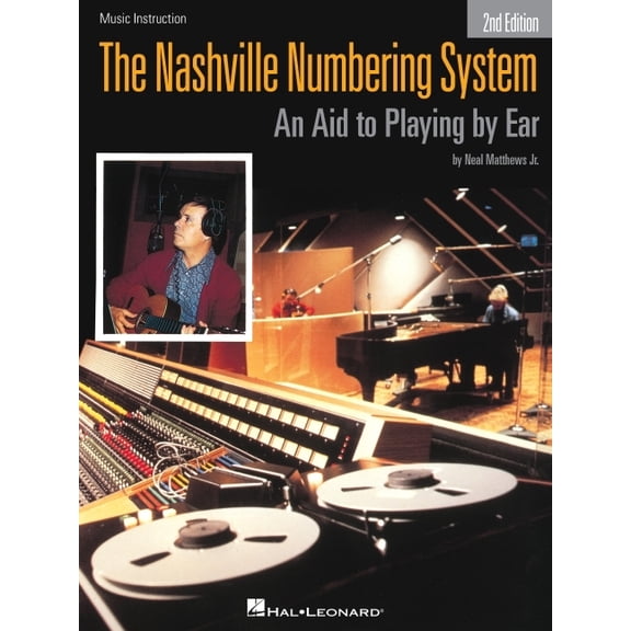 Hal Leonard Studio Series The Nashville Numbering System: An Aid to Playing by Ear, (Paperback)