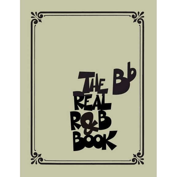 Hal Leonard The Real R&B Book (B-Flat Instruments) Fake Book