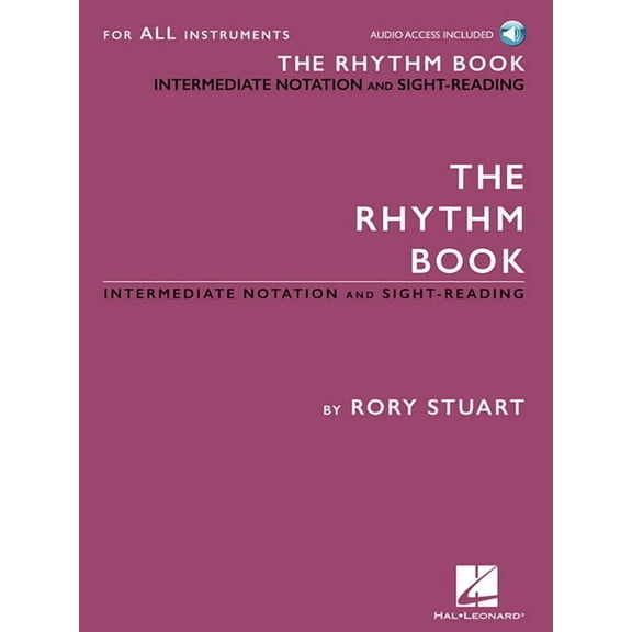 The Rhythm Book: Intermediate Notation and Sight-Reading for All Instruments, (Paperback)