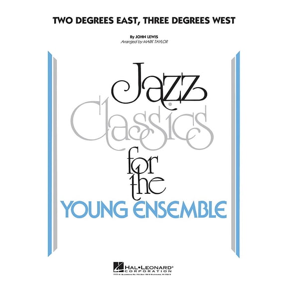 Hal Leonard Two Degrees East, Three Degrees West - Jazz Classics For The Young Ensemble Level 3