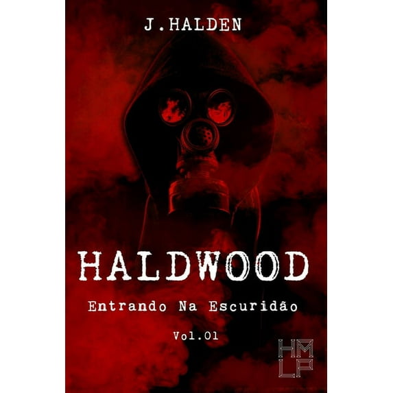 Haldwood: Haldwood: Entrando Na Escuridão - Volume 01 (Paperback)