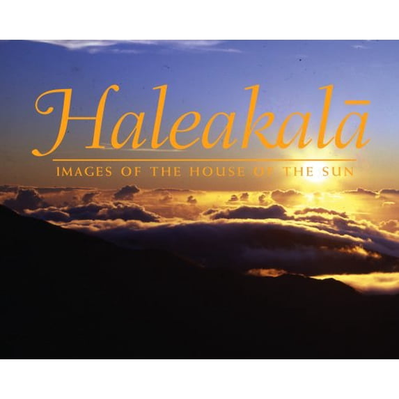 Pre-Owned Haleakala: Images of the House Sun (Hardcover) 1566477271 9781566477277