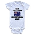 thumbnail image 1 of Half Australian Is Better Than None Funny Baby Bodysuit - Australian Flag Australia Baby Bodysuit, 1 of 2