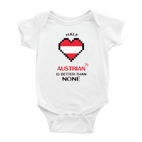 Half Austrian Is Better Than None Baby Romper Bodysuit For Boy Girl (White, 18-24 Months)