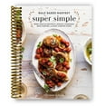 thumbnail image 1 of Half Baked Harvest Super Simple: More Than 125 Recipes for Instant, Overnight, Meal-Prepped, and Easy Comfort Foods (Spiral Bound), 1 of 3