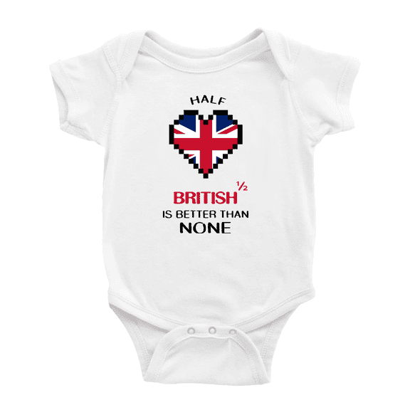 Half British Is Better Than None Cute Baby Clothes (White, 18-24 Months)