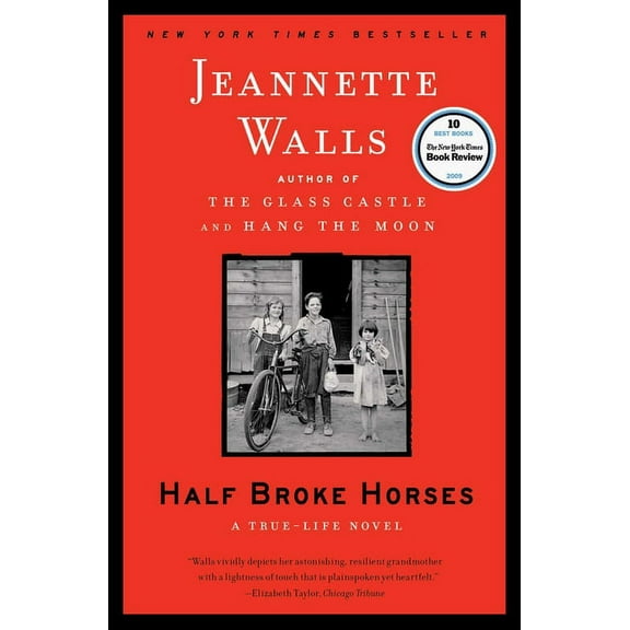 Half Broke Horses: A True-Life Novel, (Paperback)