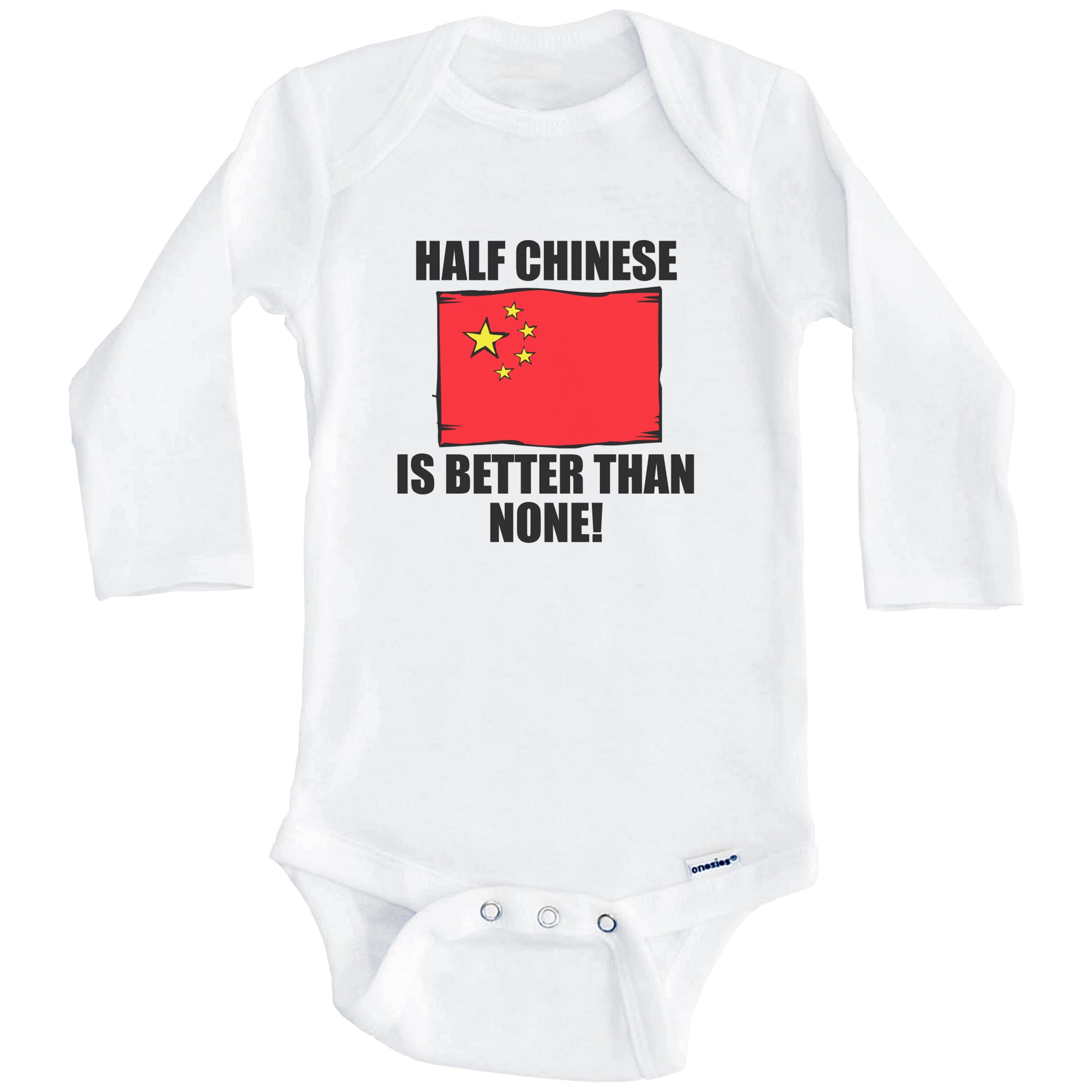 Half Chinese Is Better Than None Funny China Flag One Piece Baby Bodysuit (Long Sleeve), 0-3 Months White