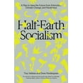thumbnail image 1 of Half-Earth Socialism: A Plan to Save the Future from Extinction, Climate Change, and Pandemics, (Paperback), 1 of 1