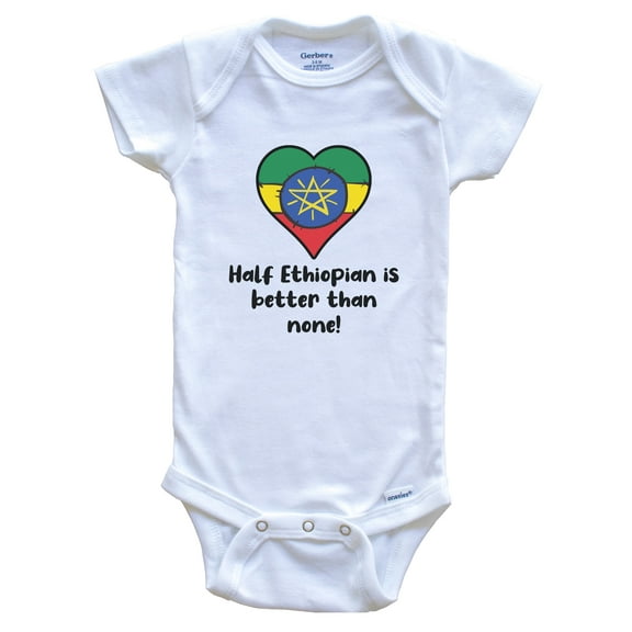 Half Ethiopian Is Better Than None Ethiopia Flag Heart Baby Bodysuit