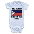 thumbnail image 1 of Half Filipino Is Better Than None Funny Baby Bodysuit - Filipino Flag Philippines Baby Bodysuit, 1 of 2