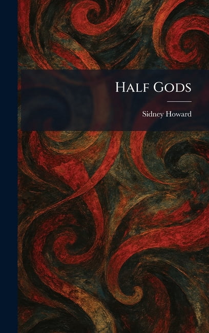 Half Gods, (Hardcover)