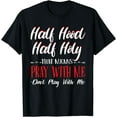 thumbnail image 1 of Half Hood Half Holy Pray With Me Don't Play with me T-Shirt, 1 of 3