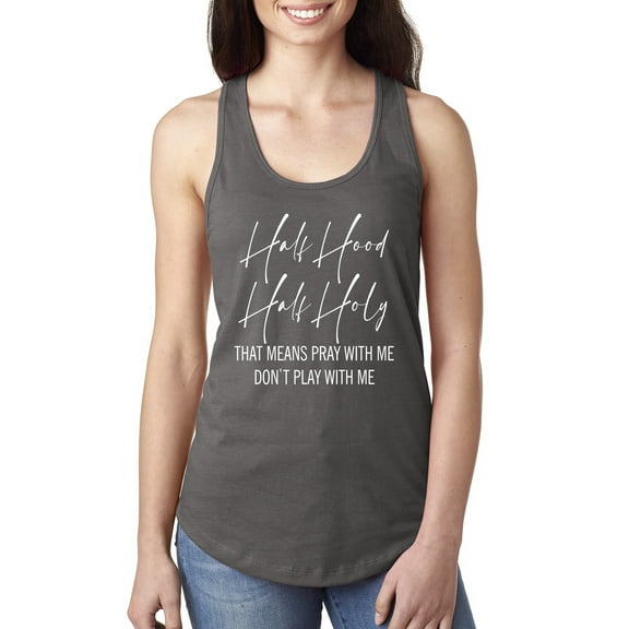 Half Hood Half Holy Pray With Me Ladies Racerback Tank Top, Dark Grey, Large