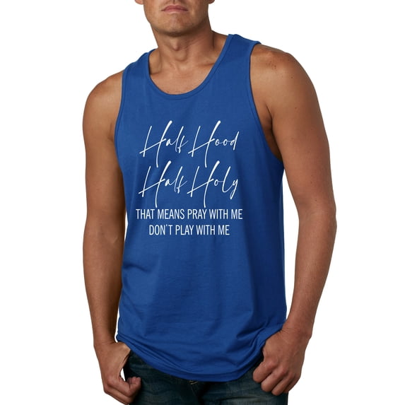 Half Hood Half Holy Pray With Me Mens Graphic Tank Top, Royal, Small