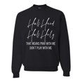 thumbnail image 1 of Half Hood Half Holy Pray With Me Unisex Crewneck Graphic Sweatshirt, Black, Small, 1 of 3