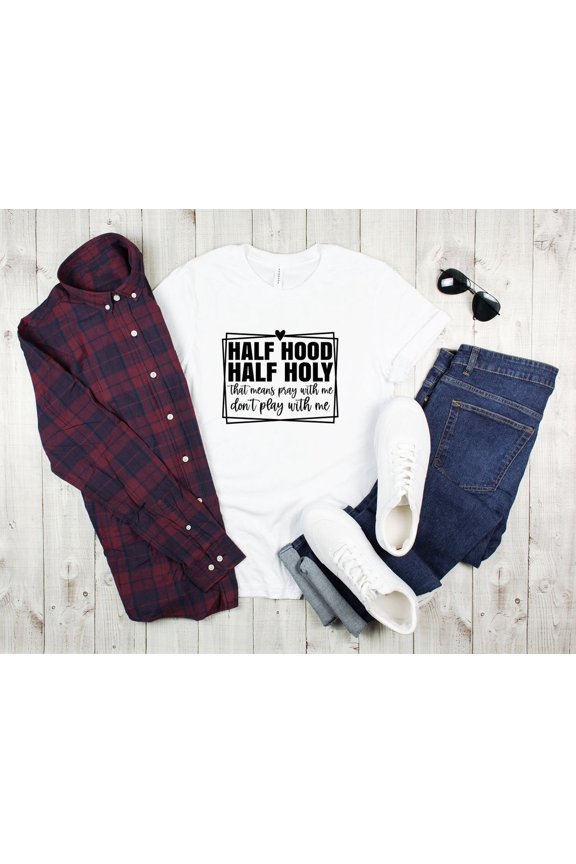 Half Hood Half Holy Shirt: Christian Faith Tee All Size S-5Xl