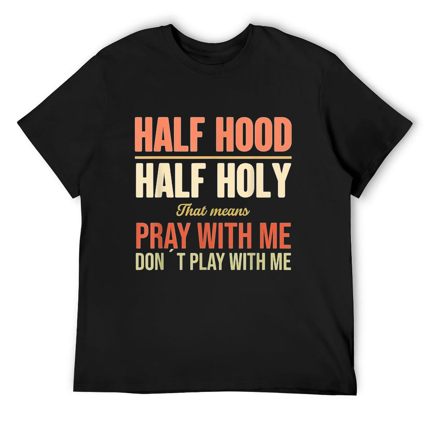 Half Hood Half Holy funny Christian TShirt Black Large