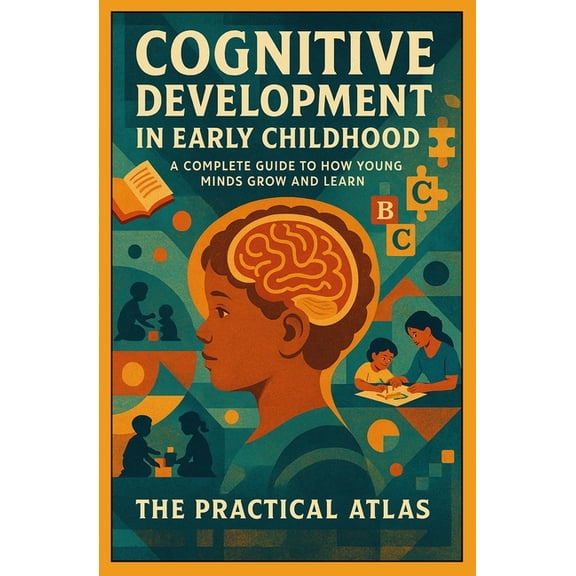 Half Hour Help Educational and Developme Cognitive Development in Early Childhood: How Young Minds Grow and Learn, (Paperback)
