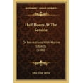 thumbnail image 1 of Half Hours At The Seaside : Or Recreations With Marine Objects (1880) (Paperback), 1 of 1