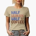 thumbnail image 1 of Half Human Half Coffee Art Merch Gift, Tan T-Shirt, 2XL, 1 of 5