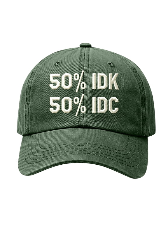 Half IDK Half IDC Hat, Funny Embroidered Baseball Cap, Vintage Distressed Washed Adjustable Structured Dad Hat for Men Women, Unisex Casual Outdoor Gift Dark Green