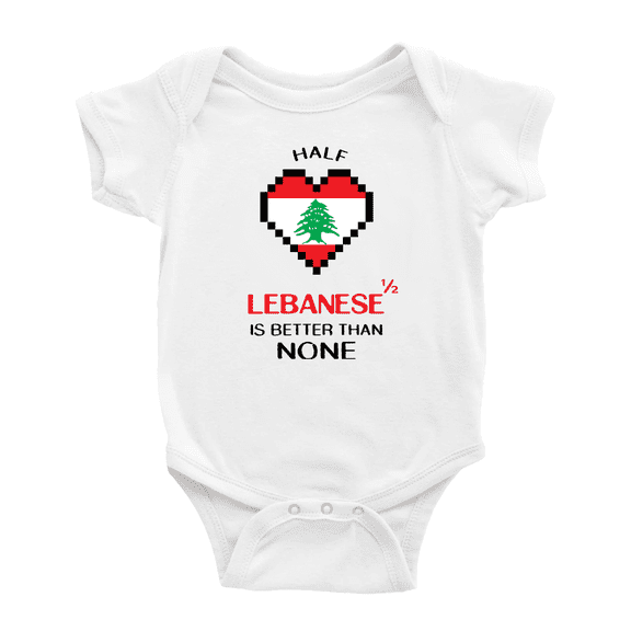 Half Lebanese Is Better Than None Cute Baby Clothes For Boy Girl (White, 12-18 Months)