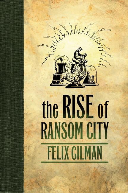 Half-Made World Rise of Ransom City, Book 2, (Paperback)