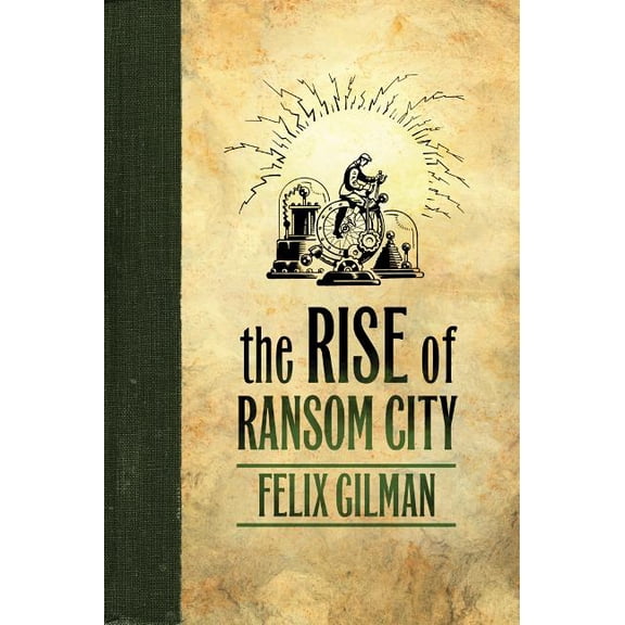 Half-Made World Rise of Ransom City, Book 2, (Paperback)