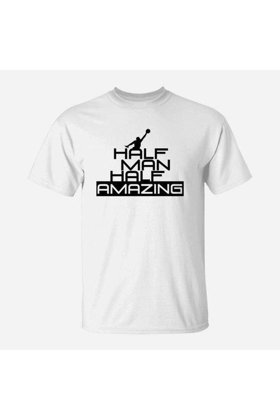 Half Man Half Amazing TShirt
